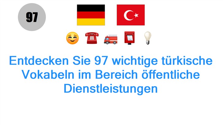 Entdecken Sie 97 wichtige türkische Vokabeln im Bereich öffentliche Dienstleistungen